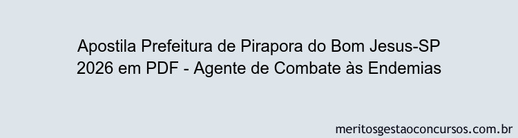 Apostila Concurso Prefeitura de Pirapora do Bom Jesus-SP 2026 - Agente de Combate às Endemias