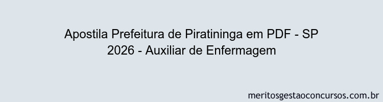 Apostila Concurso Prefeitura de Piratininga - SP 2026 - Auxiliar de Enfermagem