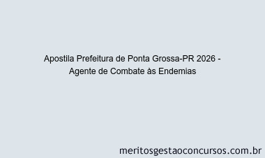 Apostila Concurso Prefeitura de Ponta Grossa-PR 2026 - Agente de Combate às Endemias