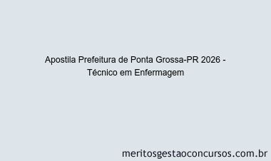Apostila Concurso Prefeitura de Ponta Grossa-PR 2026 - Técnico em Enfermagem