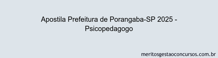 Apostila Concurso Prefeitura de Porangaba-SP 2025 - Psicopedagogo