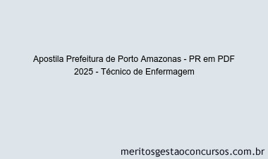 Apostila Concurso Prefeitura de Porto Amazonas - PR 2025 - Técnico de Enfermagem