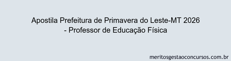 Apostila Concurso Prefeitura de Primavera do Leste-MT 2026 - Professor de Educação Física