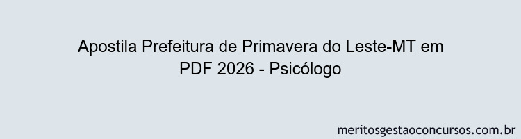 Apostila Concurso Prefeitura de Primavera do Leste-MT 2026 - Psicólogo