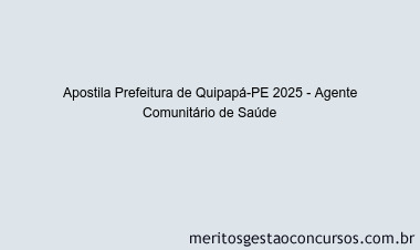 Apostila Concurso Prefeitura de Quipapá-PE 2025 - Agente Comunitário de Saúde