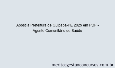 Apostila Concurso Prefeitura de Quipapá-PE 2025 - Agente Comunitário de Saúde