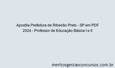 Apostila Concurso Prefeitura de Ribeirão Preto - SP 2024 PDF - Professor de Educação Básica I e II