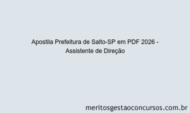 Apostila Concurso Prefeitura de Salto-SP 2026 - Assistente de Direção