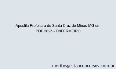 Apostila Concurso Prefeitura de Santa Cruz de Minas-MG 2025 - ENFERMEIRO