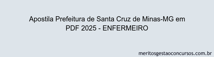 Apostila Concurso Prefeitura de Santa Cruz de Minas-MG 2025 - ENFERMEIRO