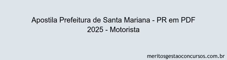 Apostila Concurso Prefeitura de Santa Mariana - PR 2025 - Motorista