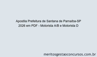Apostila Concurso Prefeitura de Santana de Parnaíba-SP 2026 - Motorista A/B e Motorista D