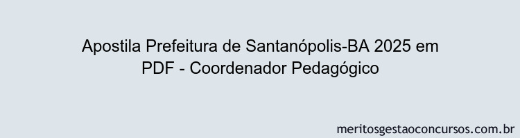 Apostila Concurso Prefeitura de Santanópolis-BA 2025 - Coordenador Pedagógico
