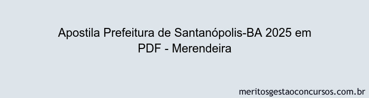 Apostila Concurso Prefeitura de Santanópolis-BA 2025 - Merendeira