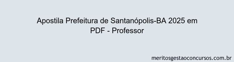 Apostila Concurso Prefeitura de Santanópolis-BA 2025 - Professor