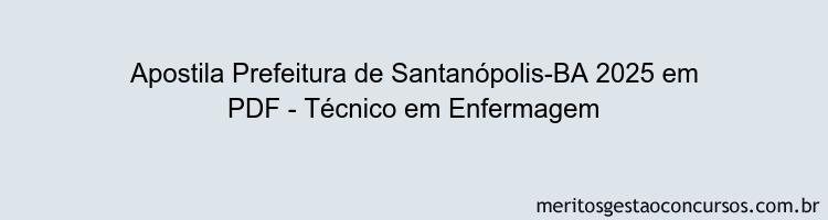 Apostila Concurso Prefeitura de Santanópolis-BA 2025 - Técnico em Enfermagem
