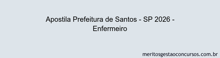 Apostila Concurso Prefeitura de Santos - SP 2026 - Enfermeiro