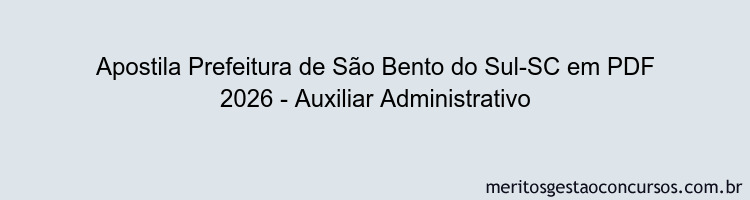 Apostila Concurso Prefeitura de São Bento do Sul-SC 2026 - Auxiliar Administrativo