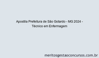Apostila Concurso Prefeitura de São Gotardo - MG 2024 Impressa - Técnico em Enfermagem