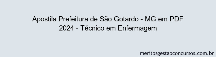 Apostila Concurso Prefeitura de São Gotardo - MG 2024 PDF - Técnico em Enfermagem