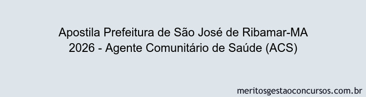 Apostila Concurso Prefeitura de São José de Ribamar-MA 2026 - Agente Comunitário de Saúde (ACS)