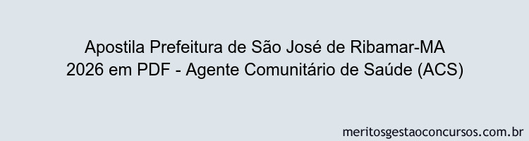 Apostila Concurso Prefeitura de São José de Ribamar-MA 2026 - Agente Comunitário de Saúde (ACS)