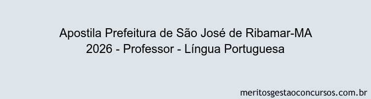 Apostila Concurso Prefeitura de São José de Ribamar-MA 2026 - Professor - Língua Portuguesa