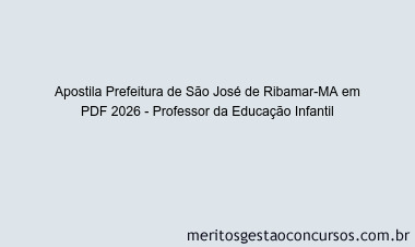 Apostila Concurso Prefeitura de São José de Ribamar-MA 2026 - Professor da Educação Infantil