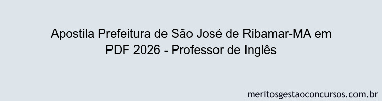 Apostila Concurso Prefeitura de São José de Ribamar-MA 2026 - Professor de Inglês