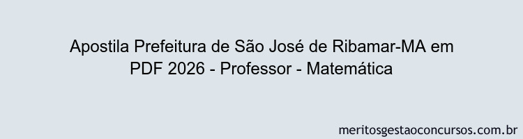 Apostila Concurso Prefeitura de São José de Ribamar-MA 2026 - Professor - Matemática