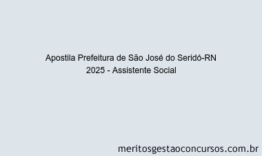 Apostila Concurso Prefeitura de São José do Seridó-RN 2025 - Assistente Social