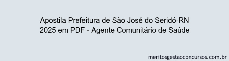 Apostila Concurso Prefeitura de São José do Seridó-RN 2025 - Agente Comunitário de Saúde