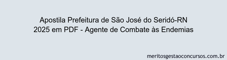 Apostila Concurso Prefeitura de São José do Seridó-RN 2025 - Agente de Combate às Endemias