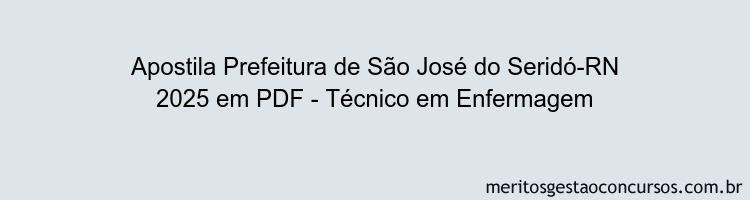 Apostila Concurso Prefeitura de São José do Seridó-RN 2025 - Técnico em Enfermagem