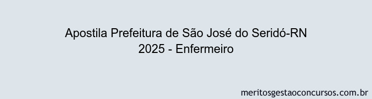 Apostila Concurso Prefeitura de São José do Seridó-RN 2025 - Enfermeiro