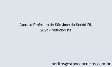 Apostila Concurso Prefeitura de São José do Seridó-RN 2025 - Nutricionista