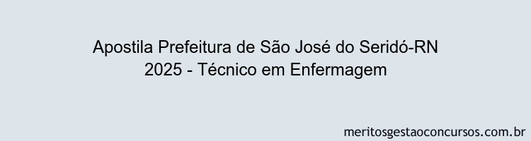 Apostila Concurso Prefeitura de São José do Seridó-RN 2025 - Técnico em Enfermagem