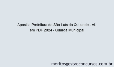 Apostila Concurso Prefeitura de São Luís do Quitunde - AL 2024 PDF - Guarda Municipal