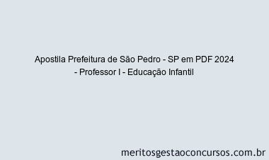 Apostila Concurso Prefeitura de São Pedro - SP 2024 PDF - Professor I - Educação Infantil