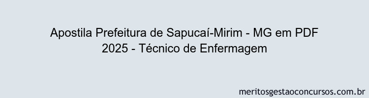 Apostila Concurso Prefeitura de Sapucaí-Mirim - MG 2025 - Técnico de Enfermagem