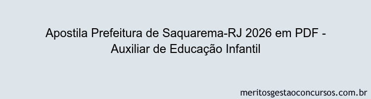 Apostila Concurso Prefeitura de Saquarema-RJ 2026 - Auxiliar de Educação Infantil