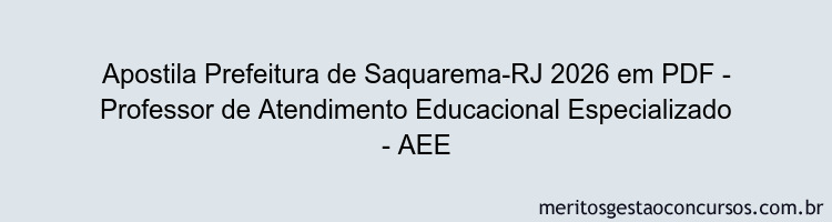 Apostila Concurso Prefeitura de Saquarema-RJ 2026 - Professor de Atendimento Educacional Especializado - AEE
