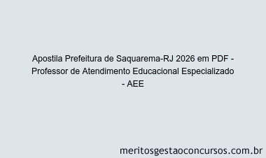 Apostila Concurso Prefeitura de Saquarema-RJ 2026 - Professor de Atendimento Educacional Especializado - AEE