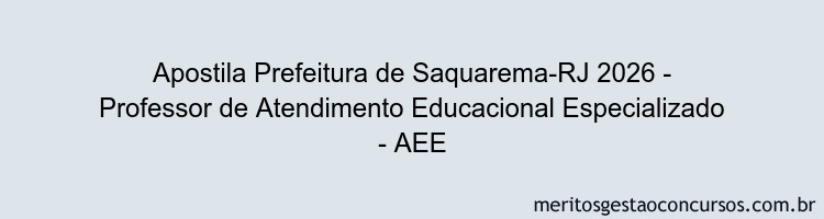 Apostila Concurso Prefeitura de Saquarema-RJ 2026 - Professor de Atendimento Educacional Especializado - AEE