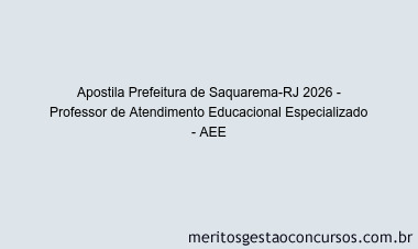 Apostila Concurso Prefeitura de Saquarema-RJ 2026 - Professor de Atendimento Educacional Especializado - AEE