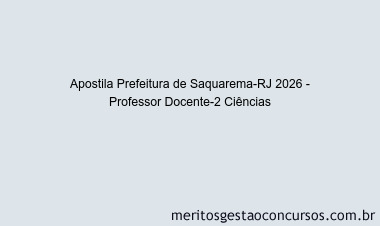 Apostila Concurso Prefeitura de Saquarema-RJ 2026 - Professor Docente-2 Ciências