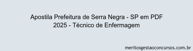 Apostila Concurso Prefeitura de Serra Negra - SP 2025 - Técnico de Enfermagem