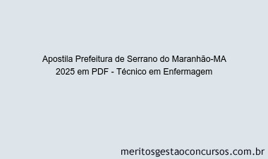 Apostila Concurso Prefeitura de Serrano do Maranhão-MA 2025 - Técnico em Enfermagem