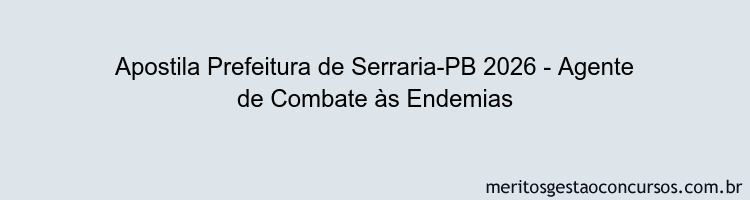 Apostila Concurso Prefeitura de Serraria-PB 2026 - Agente de Combate às Endemias