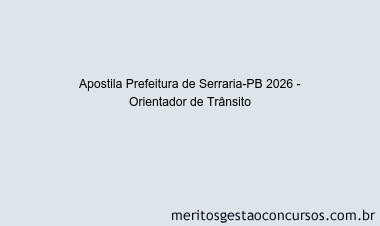 Apostila Concurso Prefeitura de Serraria-PB 2026 - Orientador de Trânsito